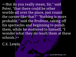 But do you really mean, Sir,“ said Peter, 