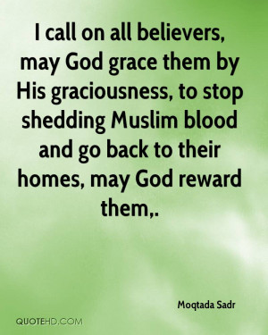 call on all believers, may God grace them by His graciousness, to ...