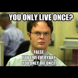 ermagherd, lolsotrue, meme, teenager post, tublr, yolo, you only live ...