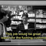 Clerks quotes,Clerks. (1994)