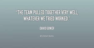 The team pulled together very well, whatever we tried worked.”