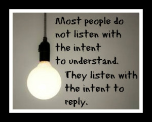 Listening To Others Quotes The other person to finish