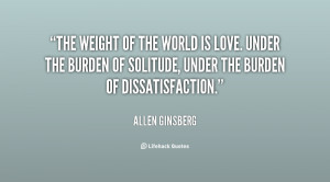 quote-Allen-Ginsberg-the-weight-of-the-world-is-love-147147.png