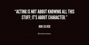 quote-Ron-Silver-acting-is-not-about-knowing-all-this-227883_1.png