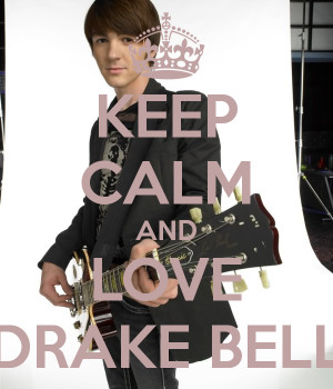 Keep Calm And Love Drake Bell