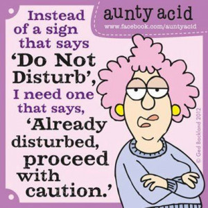 aunty acid | Aunty Acid Quotes