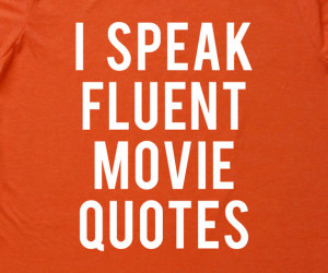 Speak Fluent Movie Quotes - T-Shirt Gifts Tshirt Tee Shirt Funny ...