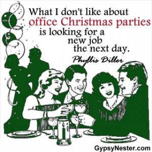 ... Christmas parties is looking for a new job the next day. -Phyllis