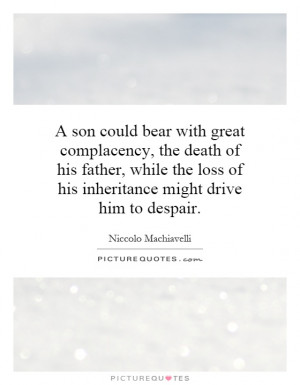 -bear-with-great-complacency-the-death-of-his-father-while-the-loss ...