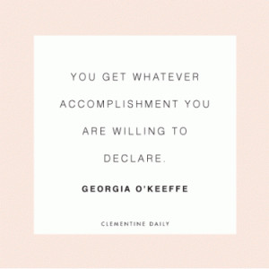 Daily Thought | Clementine Daily | You get whatever accomplishment you ...