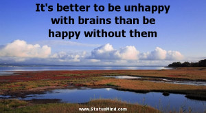 brains than be happy without them Epicurus Quotes StatusMind