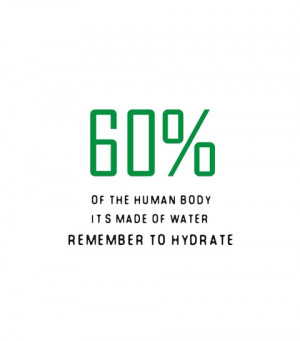 60% of the human body it's made of water remember to hydrate