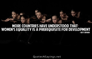 ... understood that woman's equality is a prerequisite for development