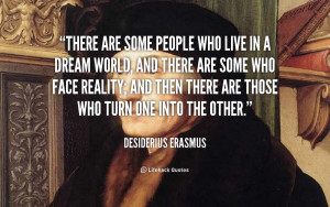 quote-Desiderius-Erasmus-there-are-some-people-who-live-in-90159.png
