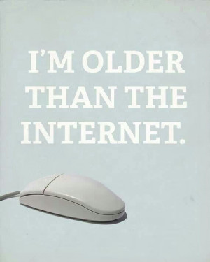 older than the Internet