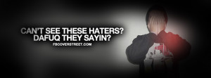 Cant See These Haters Quote Facebook Cover