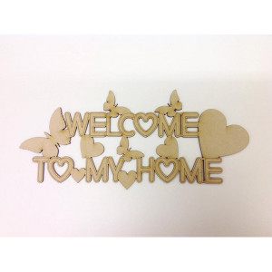 Laser Cut 'Welcome to my Home' sign with butterflies & hearts