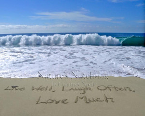 Live Well, Laugh Often, Love Much written in the sand (Fine Art Print ...