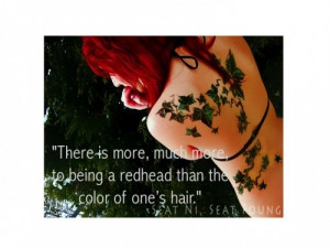 There is more, much more, to being a redhead than the colour of one's ...