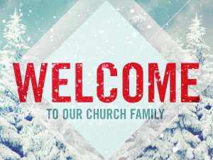 welcome to our church family