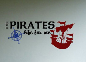 Beach Decor Pirate Decal quote It's A Pirates Life For Me with cute ...