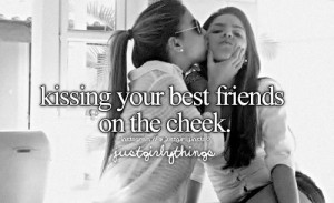 Kissing your best friends on the cheek