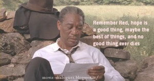 needs hope, a letter from AndyThe Shawshank Redemption, Life Quotes ...