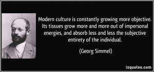 Modern culture is constantly growing more objective. Its tissues grow ...