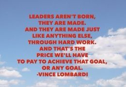 Leaders aren't born...
