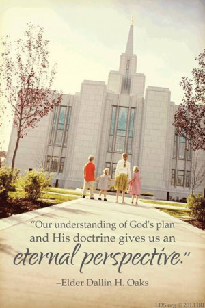 Quote from Dallin H. Oaks , LDS General Conference, October 2013