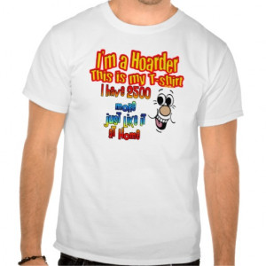 Funny Hoarder T-shirt