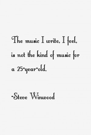 Steve Winwood Quotes & Sayings