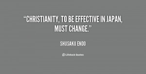 quote-Shusaku-Endo-christianity-to-be-effective-in-japan-must-82691 ...