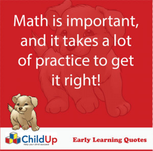 ChildUp Early Learning Quote #209: Math Is Important…