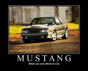 funny mustang motivational posters - LS1TECH