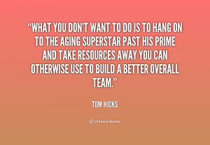 quote-Tom-Hicks-what-you-dont-want-to-do-is-239520.png