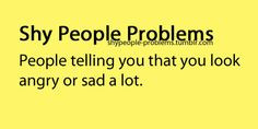 shy people problems more shyness quotes shy problems face people small ...