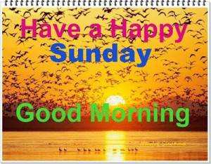 Happy Sunday Quotes, Sayings, Wishes, Jokes, Messages