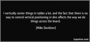 vertically center things in tables a lot, and the fact that there is ...