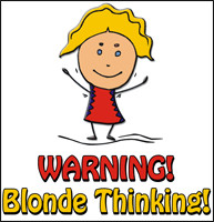 Funny T-Shirts, > Funny Sayings/Quotes > WARNING! Blonde Thinking