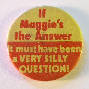 Anti-Margaret_Thatcher_badge,_1980s