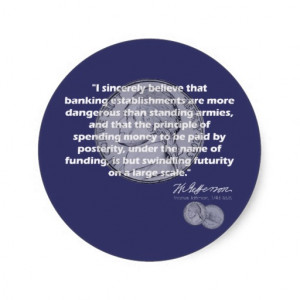 Thomas Jefferson Quote - Banking Establishment Stickers