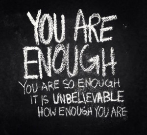 ... so enough. It is unbelievable how enough you are.