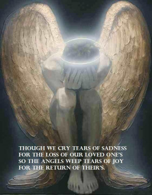 ... One’s So The Angels Weep Tears Of Joy For The Return Of Their’s