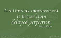 Continuous Improvement... More