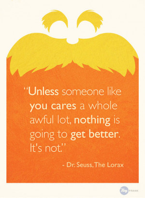 Related Pictures the lorax dr seussx495b dr seuss quotes lorax