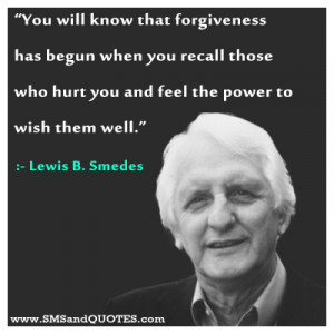 You Will Know That Forgiveness | Quotes by : Lewis B. Smedes ...