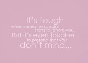 Tougher To Pretend You Don't Care Quote