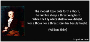 The modest Rose puts forth a thorn The humble sheep a threat 39 ning