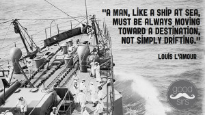 ... at sea must be always moving toward a destination not simply drifting